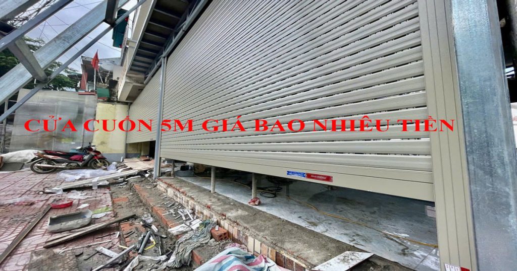 Cửa Cuốn 5m Giá Bao Nhiêu